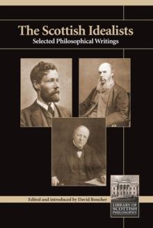 The Scottish Idealists : Selected Philosophical Writings