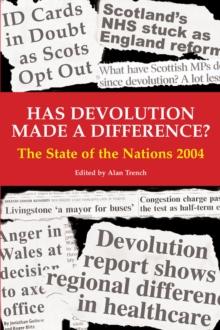 Has Devolution Made a Difference? : The State of the Nations 2004