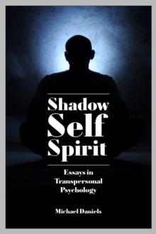 Shadow, Self, Spirit - Revised Edition : Essays in Transpersonal Psychology