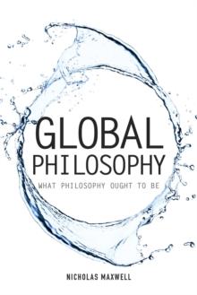 Global Philosophy : What Philosophy Ought to Be