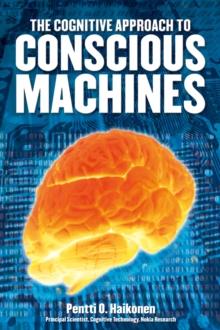 The Cognitive Approach to Conscious Machines