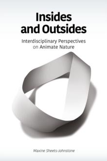 Insides and Outsides : Interdisciplinary Perspectives on Animate Nature