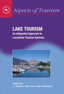 Lake Tourism : An Integrated Approach to Lacustrine Tourism Systems