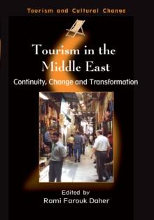 Tourism in the Middle East : Continuity, Change and Transformation