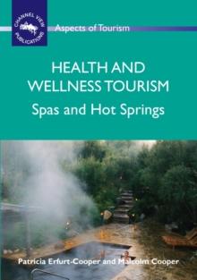 Health and Wellness Tourism : Spas and Hot Springs