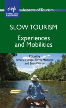 Slow Tourism : Experiences and Mobilities