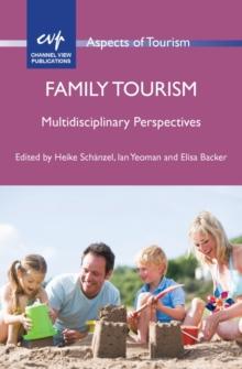 Family Tourism : Multidisciplinary Perspectives