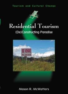 Residential Tourism : (De)Constructing Paradise