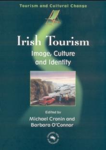 Irish Tourism : Image, Culture and Identity