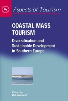 Coastal Mass Tourism : Diversification and Sustainable Development in Southern Europe