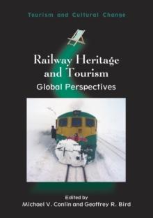 Railway Heritage and Tourism : Global Perspectives