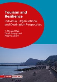 Tourism and Resilience : Individual, Organisational and Destination Perspectives