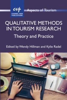 Qualitative Methods in Tourism Research : Theory and Practice