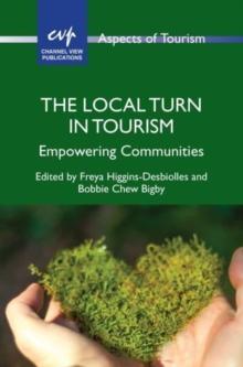 The Local Turn in Tourism : Empowering Communities