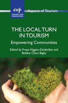 The Local Turn in Tourism : Empowering Communities