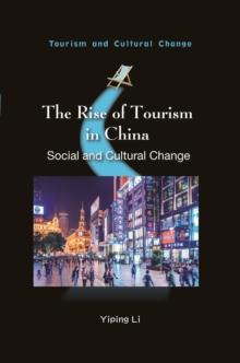 The Rise of Tourism in China : Social and Cultural Change