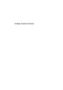 Strategic Business Alliances : An Examination of the Core Dimensions