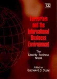 Terrorism and the International Business Environment : The Security-Business Nexus