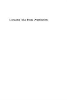 Managing Value-Based Organizations : It's Not What You Think