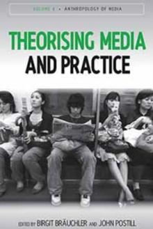 Theorising Media and Practice