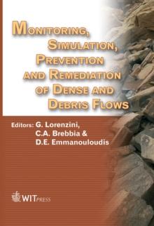 Monitoring, Simulation, Prevention and Remediation of Dense and Debris Flows