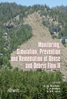 Monitoring, Simulation, Prevention and Remediation of Dense and Debris Flows II