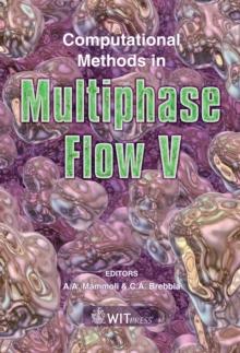 Computational Methods in Multiphase Flow : v. 5