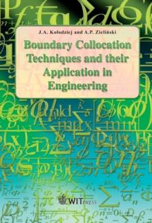 Boundary Collocation Techniques and their Application in Engineering