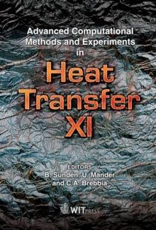 Advanced Computational Methods and Experiments in Heat Transfer XI