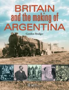 Britain and the Making of Argentina