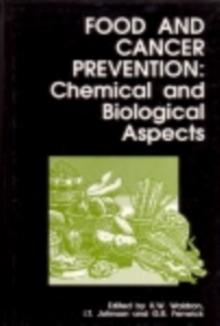 Food and Cancer Prevention : Chemical and Biological Aspects