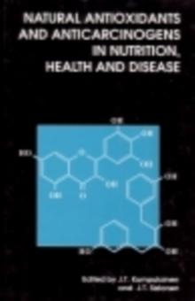 Natural Antioxidants and Anticarcinogens in Nutrition, Health and Disease