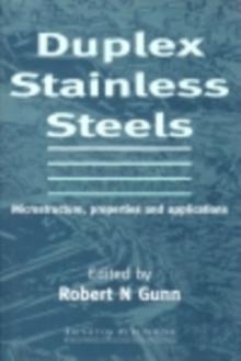 Duplex Stainless Steels : Microstructure, Properties and Applications