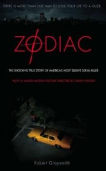 Zodiac : The Shocking True Story of America's Most Bizarre Mass Murderer