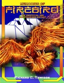 Memories of Firebird : The Unofficial and Unauthorised History