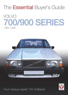 Volvo 700/900 Series : The Essential Buyer's Guide