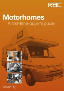 Motorhomes : A First-time-buyer's Guide