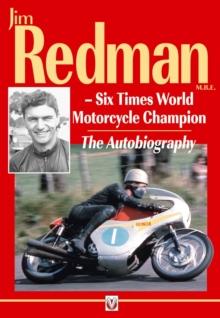 Jim Redman : Six Times World Motorcycle Champion - The Autobiography