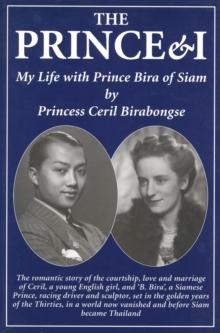 The Prince & I : My Life with Prince Bira of Siam