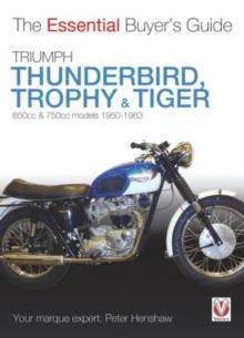 Triumph Trophy & Tiger : The Essential Buyer's Guide