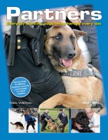 Partners : Everyday Working Dogs Being Heroes Every Day