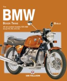 The BMW Boxer Twins 1970-1995 Bible : All Air-cooled Models 1970-1996 (Except R45, R65, G/S & GS)