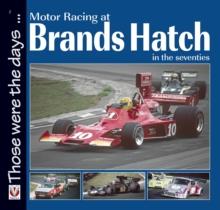 Motor Racing at Brands Hatch in the Seventies