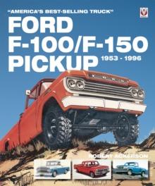 Ford F-100/F-150 Pickup 1953 to 1996 : Americas best-selling Truck