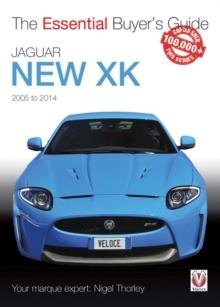 Jaguar New Xk 2005-2014 : The Essential Buyers Guide