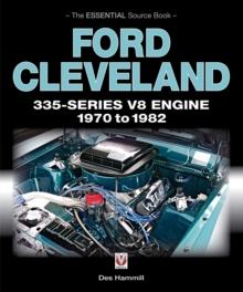 Ford Cleveland 335-Series V8 engine 1970 to 1982 : The Essential Source Book