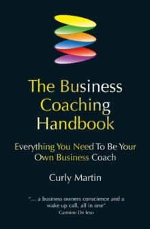 The Business Coaching Handbook : Everything You Need to Be Your Own Business Coach