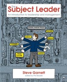 The Subject Leader : An Introduction to Leadership & Management