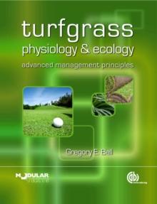 Turfgrass Physiology And Ecology : Advanced Management Principles