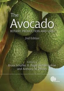 Avocado, The : Botany, Production and Uses